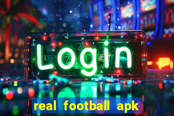 real football apk dinheiro infinito